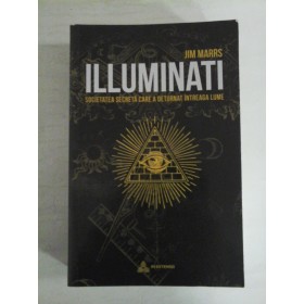   ILLUMINATI  SOCIETATEA  SECRETA  CARE  A  DETURNAT  INTREAGA  LUME  -  Jim  MARRS 